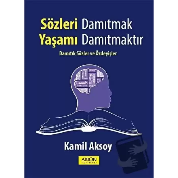 Sözleri Damıtmak Yaşamı Damıtmaktır