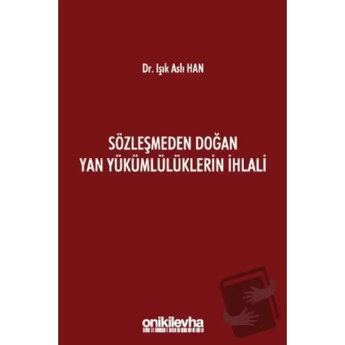 Sözleşmeden Doğan Yan Yükümlülüklerin İhlali (Ciltli)