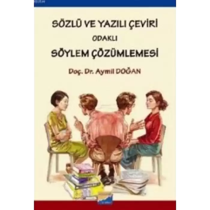 Sözlü ve Yazılı Çeviri Odaklı Söylem Çözümlemesi