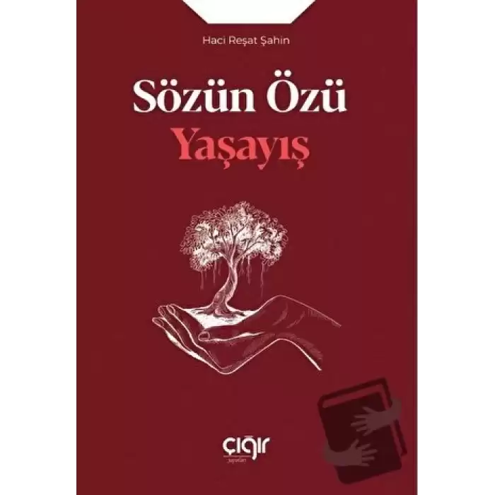 Sözün Özü - Yaşayış