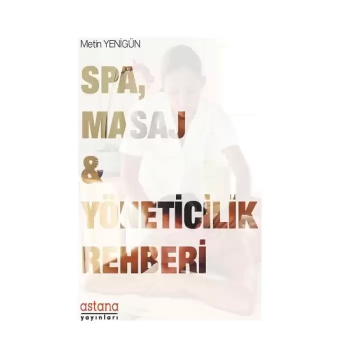 SPA, Masaj ve Yöneticilik Rehberi