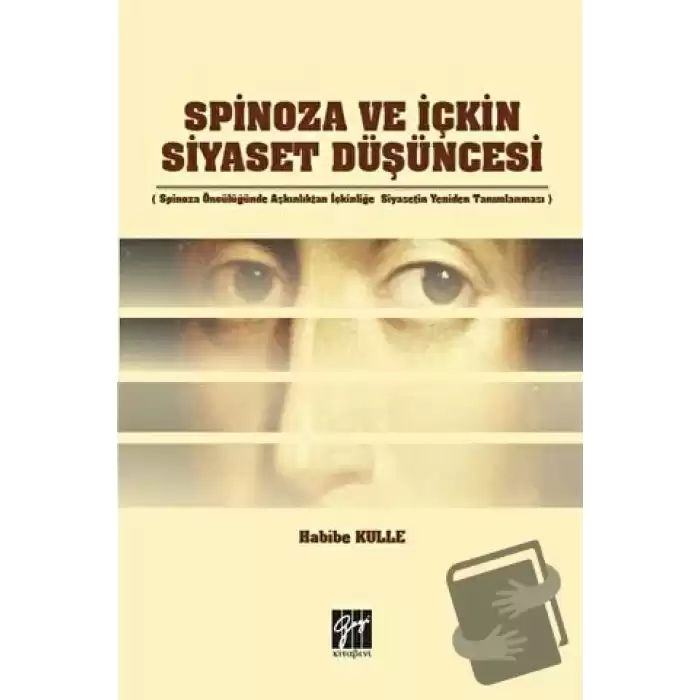 Spinoza ve İçkin Siyaset Düşüncesi