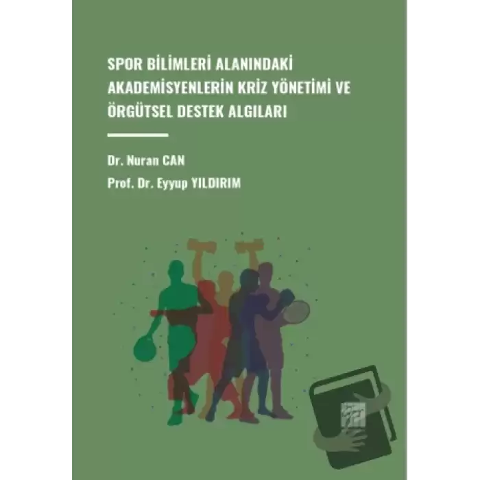 Spor Bilimleri Alanındaki Akademisyenlerin Kriz Yönetimi ve Örgütsel Destek Algıları