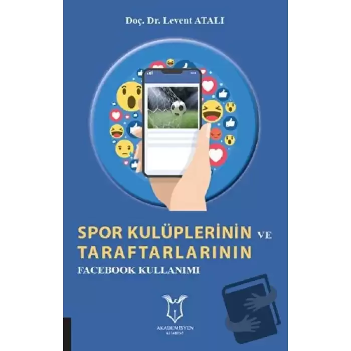 Spor Kulüplerinin ve Taraftarlarının Facebook Kullanımı