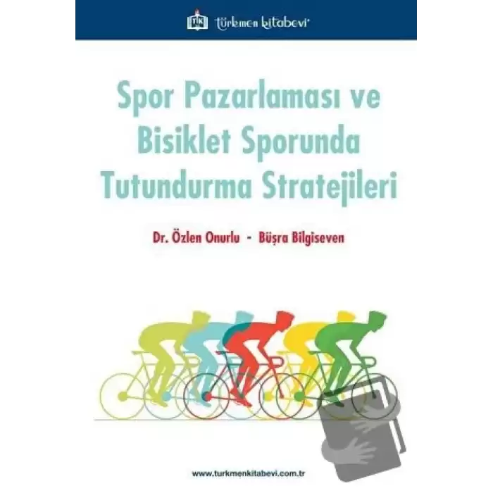 Spor Pazarlaması ve Bisiklet Sporunda Tutundurma Stratejileri