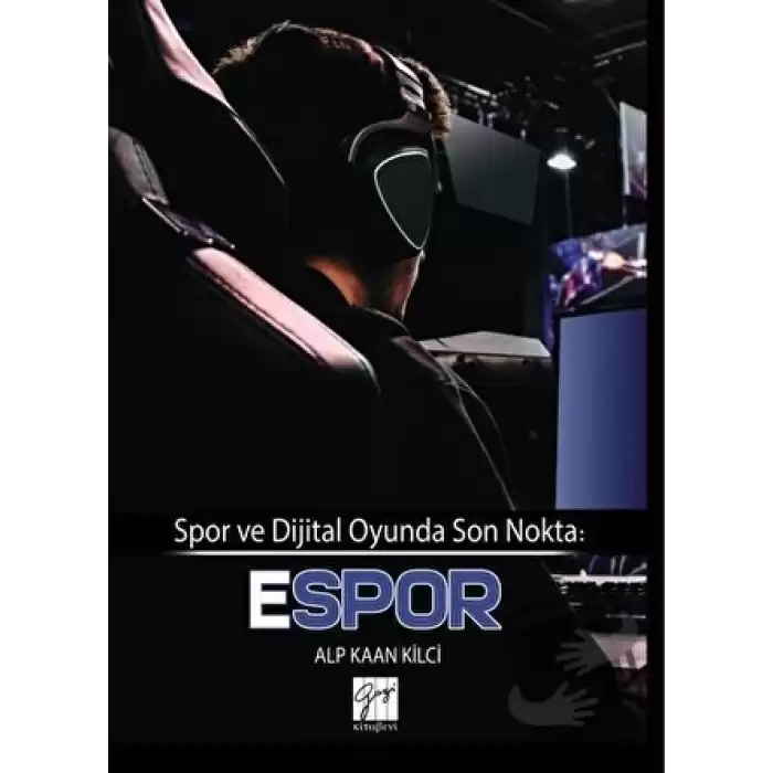 Spor ve Dijital Oyunda Son Nokta: E-Spor