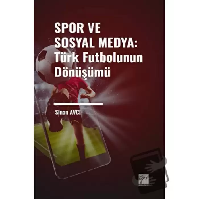 Spor ve Sosyal Medya: Türk Futbolunun Dönüşümü