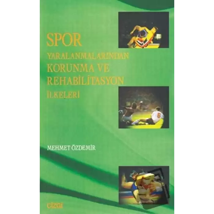 Spor Yaralanmalarından Korunma ve Rehabilitasyon İlkeleri