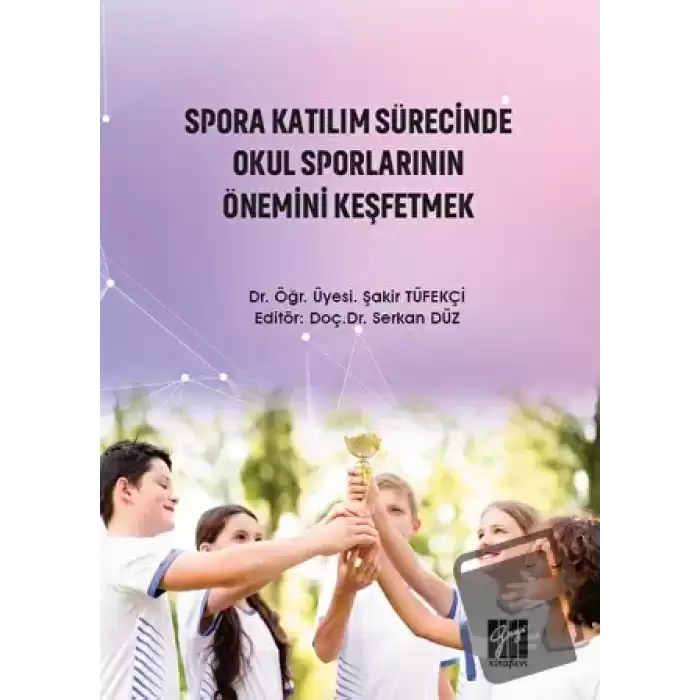 Spora Katılım Sürecinde Okul Sporlarının Önemini Keşfetmek