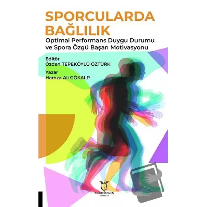 Sporcularda Bağlılık Optimal Performans Duygu Durumu ve Spora Özgü Başarı Motivasyonu