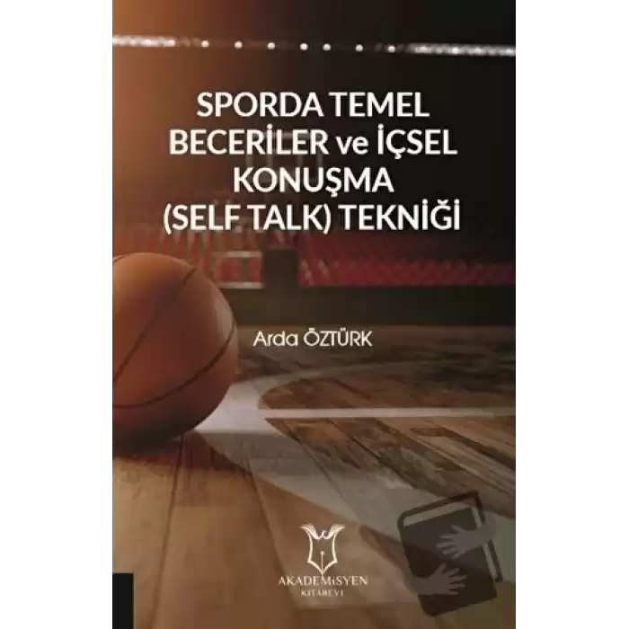 Sporda Temel Beceriler ve İçsel Konuşma (Self Talk) Tekniği