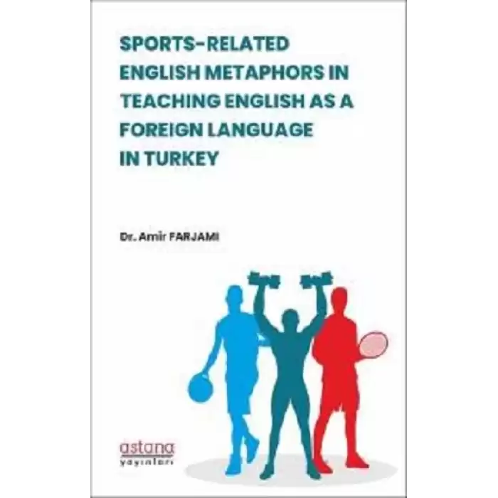 Sports-Related Englısh Metaphors In Teachıng Englısh As A Foreıgn Language In Turkey