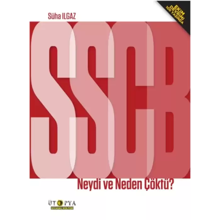 SSCB Neydi ve Neden Çöktü? (Ekim Devrimi 100 Yaşında)