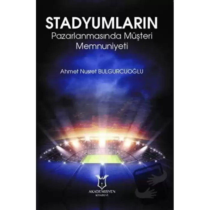 Stadyumların Pazarlanmasında Müşteri Memnuniyeti