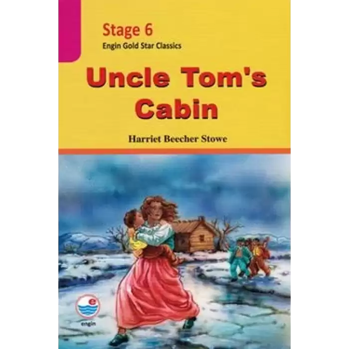 Stage 6 - Uncle Toms Cabin