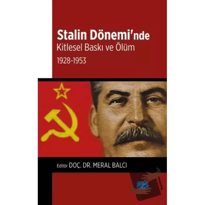 Stalin Dönemi’nde Kitlesel Baskı ve Ölüm