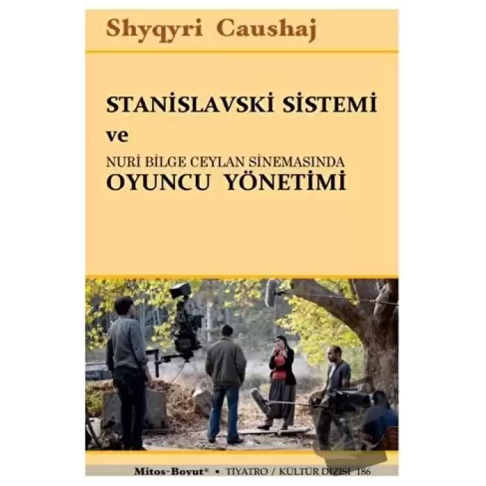 Stanislavski Sistemi ve Nuri Bilge Ceylan Sinemasında Oyuncu Yönetimi