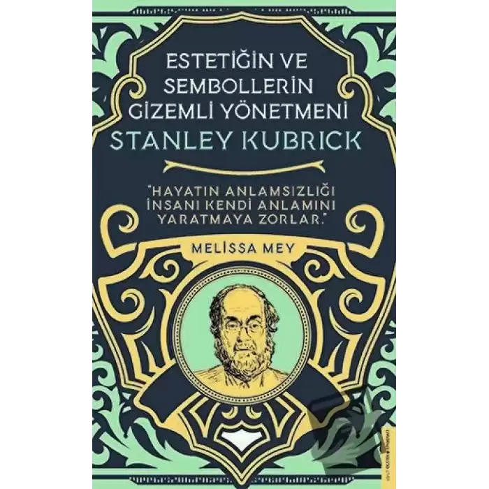 Stanley Kubrick - Estetiğin ve Sembollerin Gizemli Yönetmeni