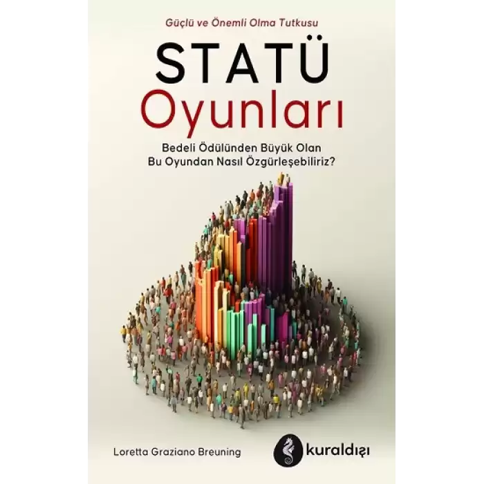 Statü Oyunları - Güç ve Önemli Olma Tutkusu