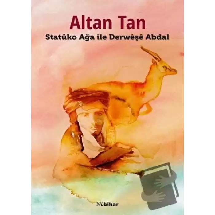 Statüko Ağa ile Derweşe Abdal