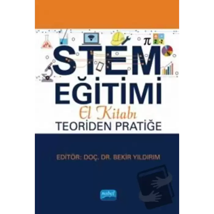 STEM Eğitimi El Kitabı: Teoriden Pratiğe