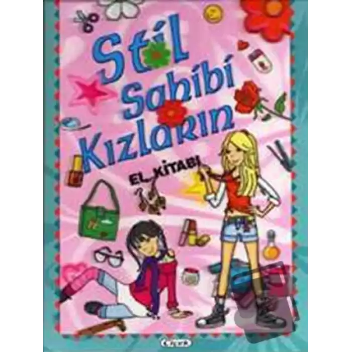 Stil Sahibi Kızların El Kitabı (Ciltli)