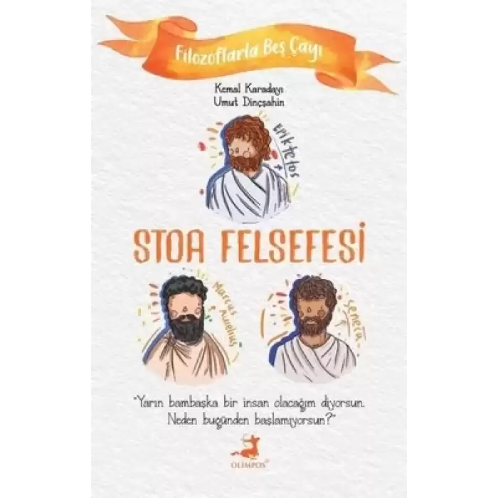 Stoa Felsefesi - Filozoflarla Beş Çayı