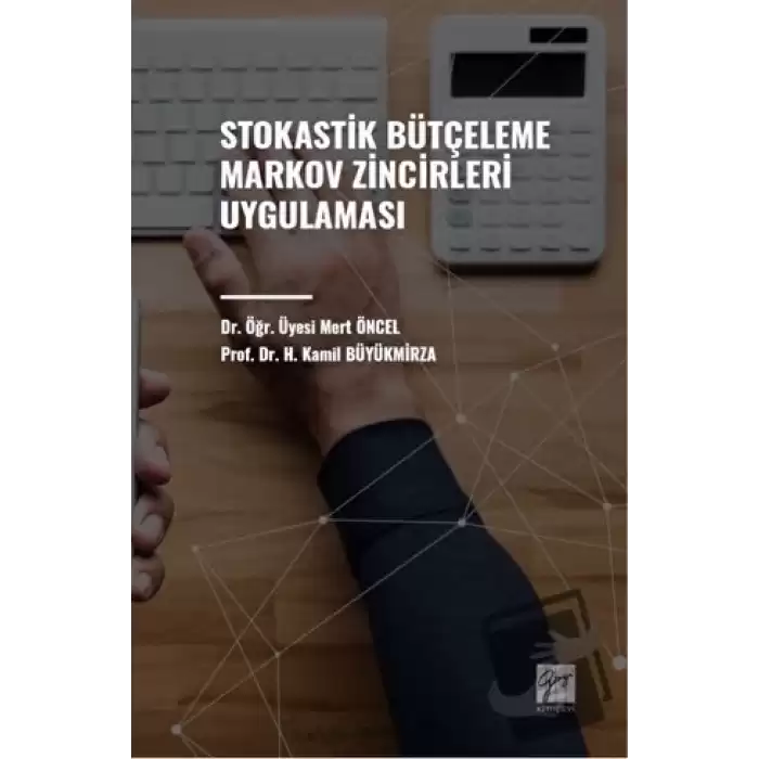 Stokastik Bütçeleme Markov Zincirleri Uygulaması