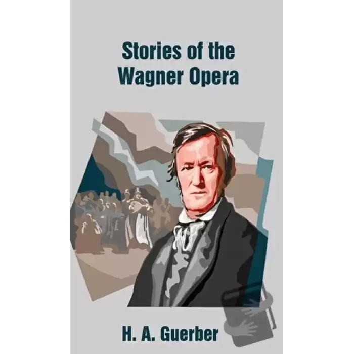 Stories of the Wagner Opera