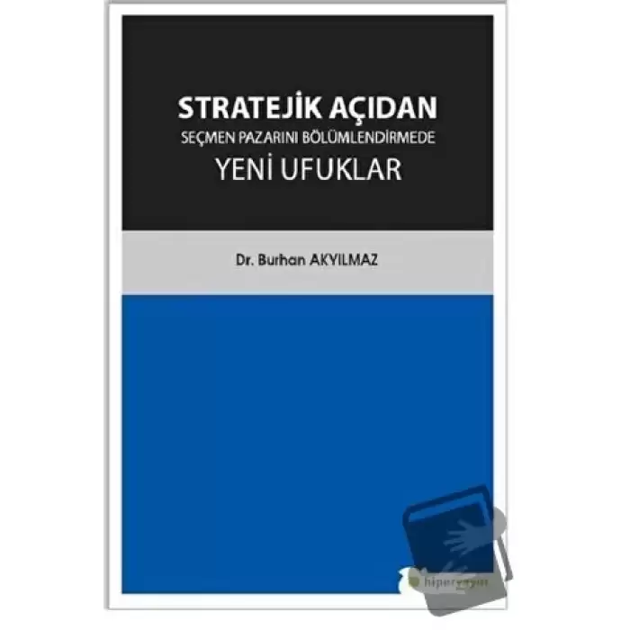 Stratejik Açıdan Seçmen Pazarını Bölümlendirmede Yeni Ufuklar