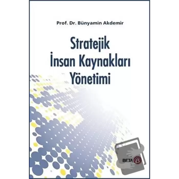 Stratejik İnsan Kaynakları Yönetimi