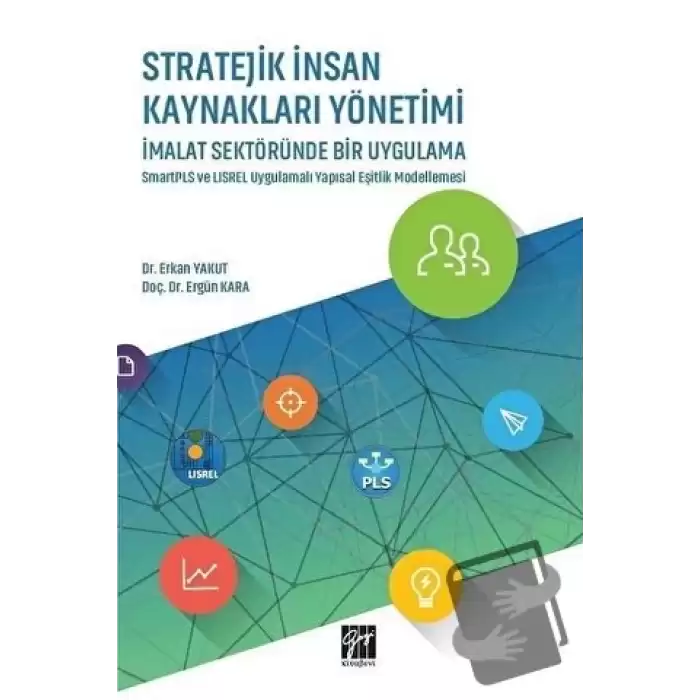 Stratejik İnsan Kaynakları Yönetimi İmalat Sektöründe Bir Uygulama