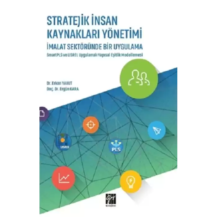 Stratejik İnsan Kaynakları Yönetimi İmalat Sektöründe Bir Uygulama