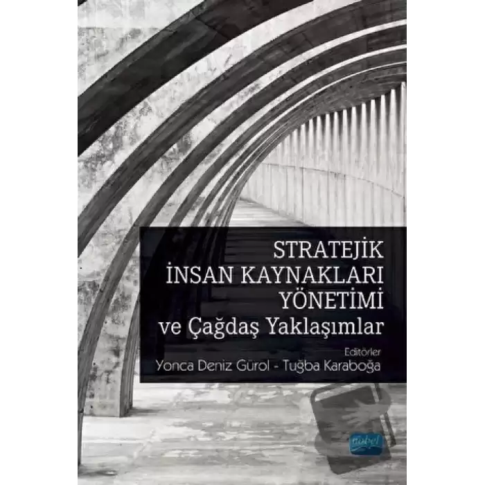 Stratejik İnsan Kaynakları Yönetimi Ve Çağdaş Yaklaşımlar