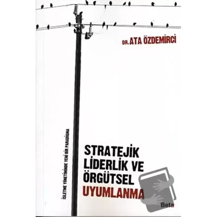 Stratejik Liderlik ve Örgütsel Uyumlanma