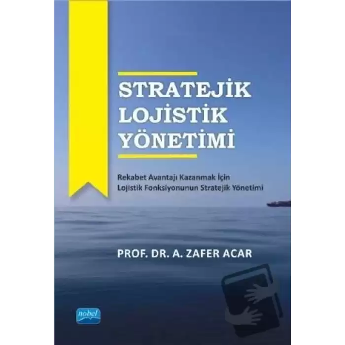 Stratejik Lojistik Yönetimi