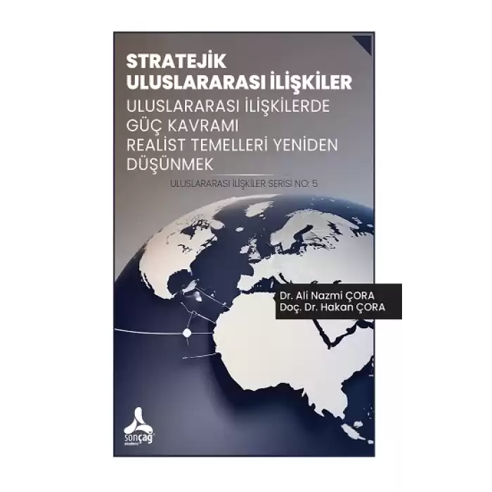 Stratejik Uluslararası İlişkiler Uluslararası İlişkilerde Güç Kavramı Realist Temelleri Yeniden Düşünmek