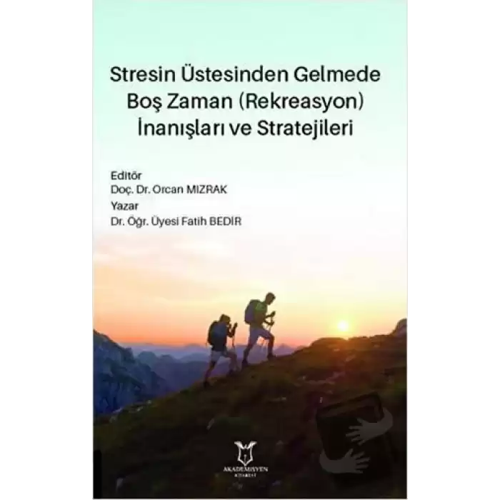 Stresin Üstesinden Gelmede Boş Zaman (Rekreasyon) İnanışları ve Stratejileri