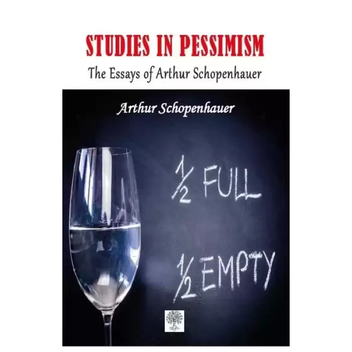 Studies in Pessimism The Essays of Arthur Schopenhauer