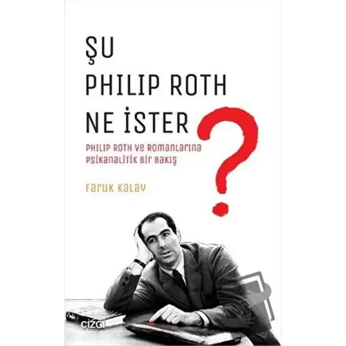 Şu Philip Roth Ne İster?