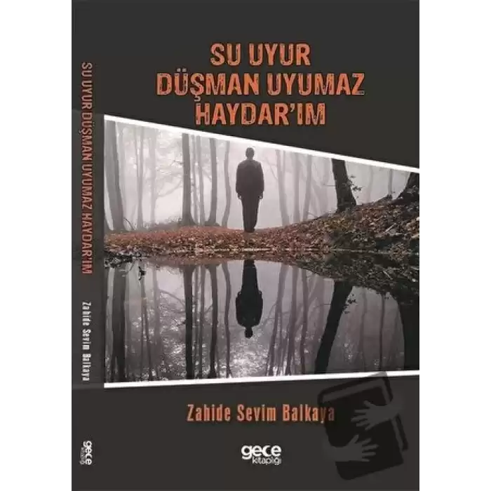 Su Uyur Düşman Uyumaz Haydar’ım