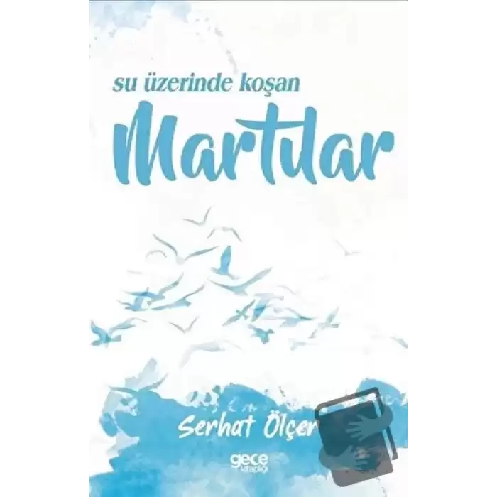 Su Üzerinde Koşan Martılar