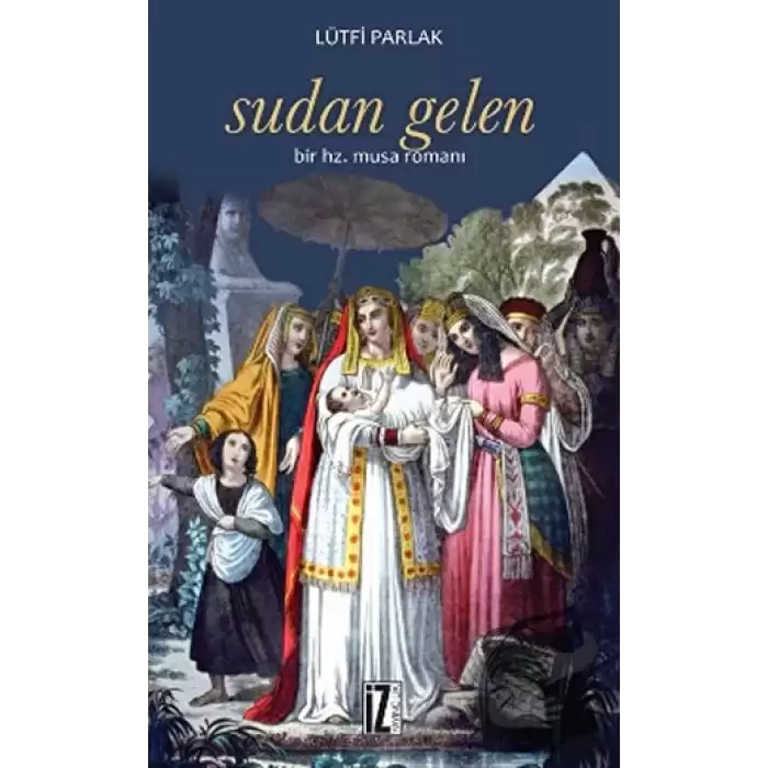 Sudan Gelen Bir Hz. Musa Romanı