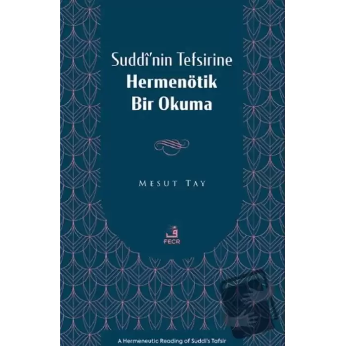 Suddî’nin Tefsirine Hermenötik Bir Okuma