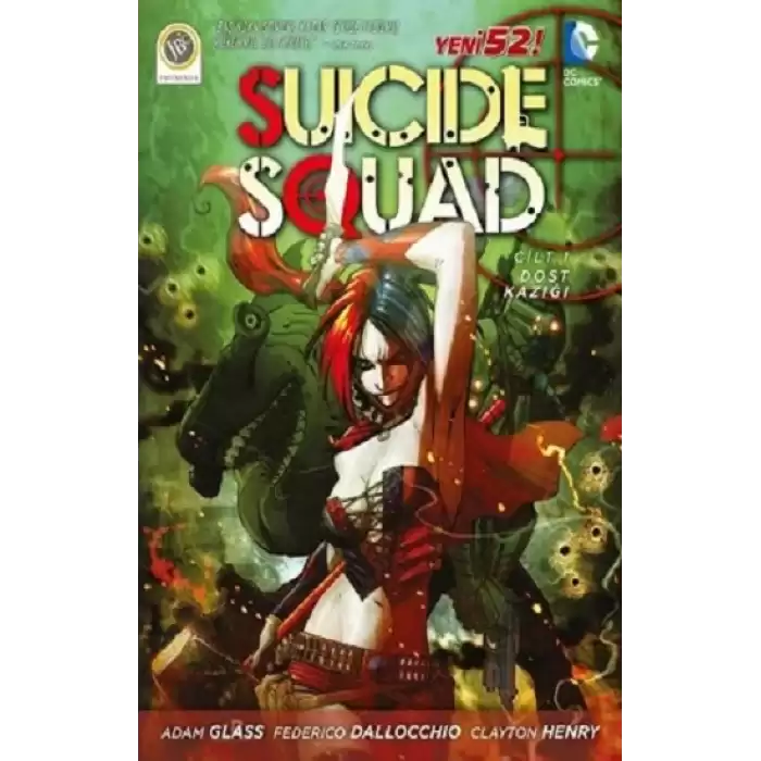 Suicide Squad Yeni 52 Cilt 1 - Dost Kazığı