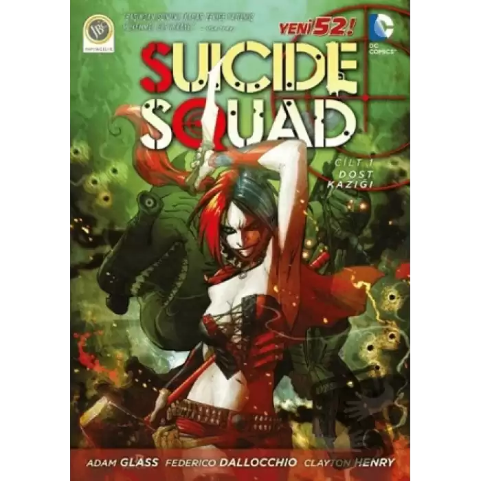 Suicide Squad Yeni 52 Cilt 1 - Dost Kazığı