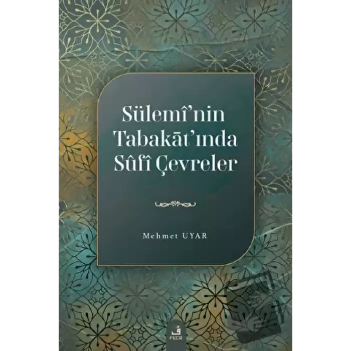 Sülemi’nin Tabakat’ında Sufi Çevreler