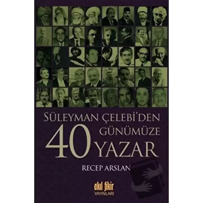 Süleyman Çelebi’den Günümüze 40 Yazar