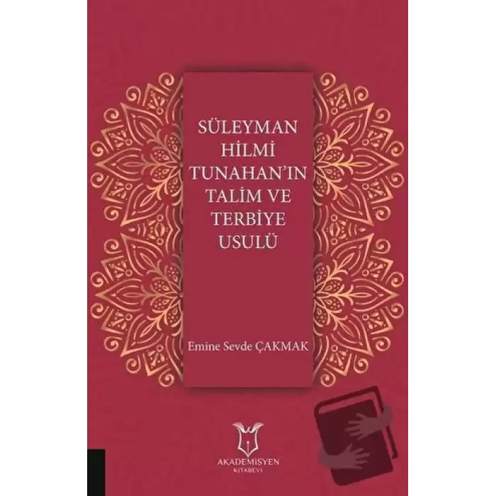 Süleyman Hilmi Tunahanın Talim ve Terbiye Usulü