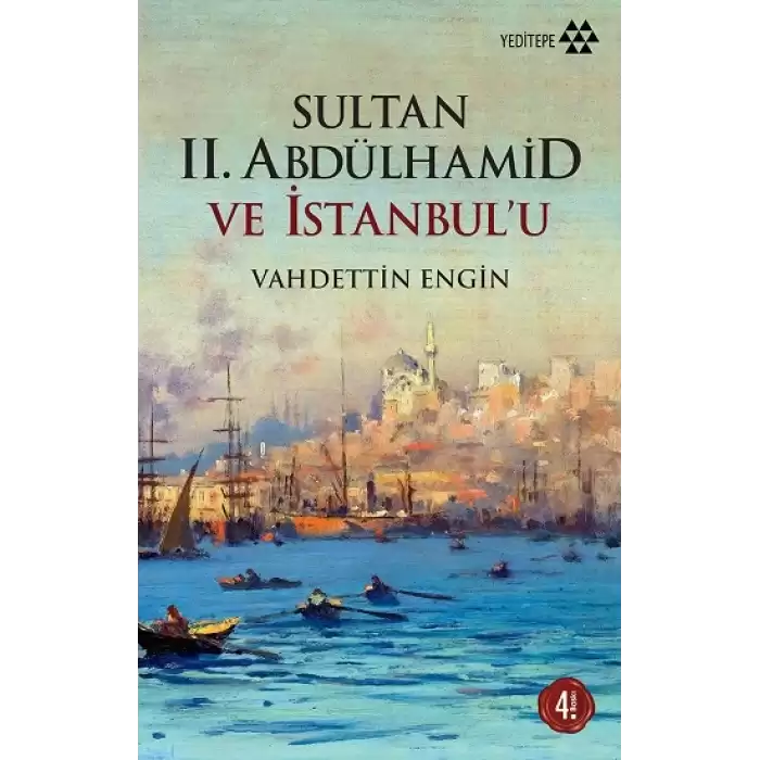 Sultan 2. Abdülhamid ve İstanbul’u